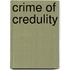Crime of Credulity