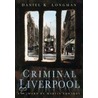 Criminal Liverpool door Daniel Longman