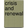 Crisis and Renewal by R. Ward Holder