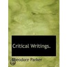 Critical Writings. door Theodore Parker