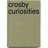 Crosby Curiosities by Michael Stammers