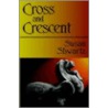 Cross And Crescent door Susan Shwartz