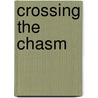 Crossing The Chasm door Geoffrey A. Moore