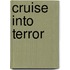 Cruise Into Terror