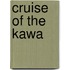 Cruise of the Kawa