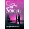 Cry of the Seagull door Megan Brownley