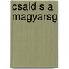 Csald S a Magyarsg door Kroly Bals
