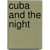 Cuba and the Night door Pico Iyer