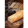 Cuban Bread Crumbs by Jack Espinosa