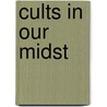 Cults in Our Midst by Margaret Thaler Singer