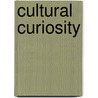 Cultural Curiosity door Josephine M.T. Khu