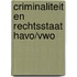 Criminaliteit en rechtsstaat havo/vwo