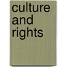 Culture And Rights door J.K. Et Al (eds) Cowan