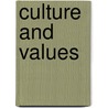 Culture And Values by Lawrence S. Cunningham