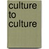 Culture To Culture