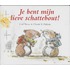 Je bent mijn lieve schattebout!