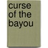 Curse of the Bayou