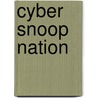 Cyber Snoop Nation by Anne Hart