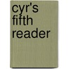 Cyr's Fifth Reader by Ellen M. Cyr