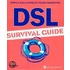 Dsl Survival Guide