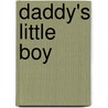 Daddy's Little Boy by Billy Collins