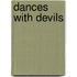 Dances with Devils