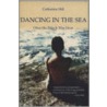 Dancing in the Sea door Catherine Hill