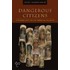 Dangerous Citizens