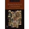 Dangerous Citizens door Robert Sandow