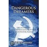 Dangerous Dreamers door Peter Hruby