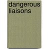 Dangerous Liaisons door Pierre Choderlos de Laclos