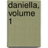 Daniella, Volume 1
