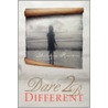 Dare 2 B Different by Ysidra Rivers