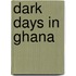 Dark Days In Ghana