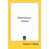 Darwiniana: Essays door Onbekend