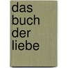Das Buch der Liebe by Ulrich Schaffer