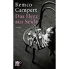 Das Herz aus Seide door Remco Campert