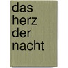 Das Herz der Nacht by Judith Lennox