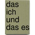 Das Ich Und Das Es