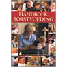 Handboek borstvoeding by la Leche