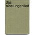 Das Nibelungenlied