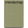 Vriendschap