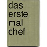 Das erste Mal Chef door Ralph Frenzel