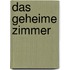 Das geheime Zimmer