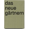 Das neue Gärtnern by Terrence Conran