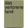 Das verlorene Land by Thorsten Hinz