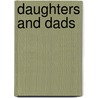 Daughters and Dads by Dee Clark