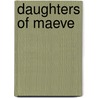 Daughters of Maeve door Gina Sigillito