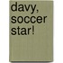 Davy, Soccer Star!