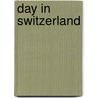 Day in Switzerland door Ambrose Spenser